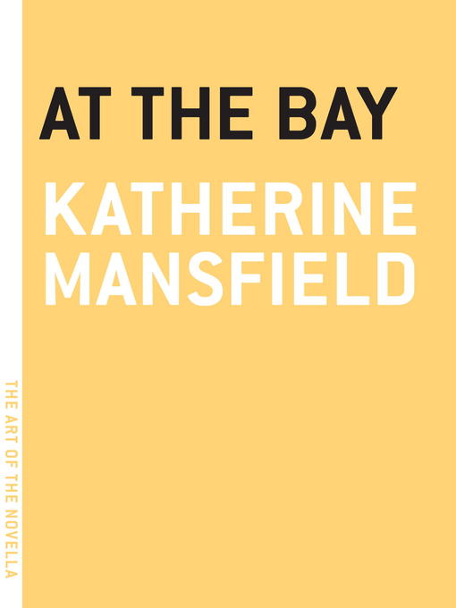 Title details for At the Bay by Katherine Mansfield - Available